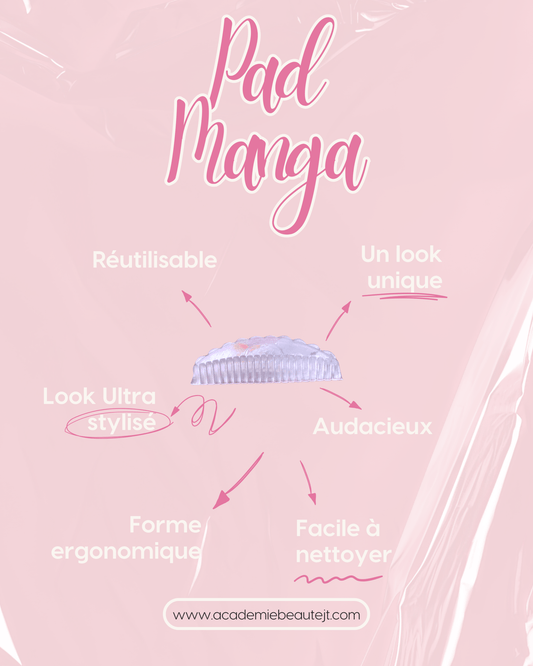 Pad Flex Manga - Académie Beauté JT